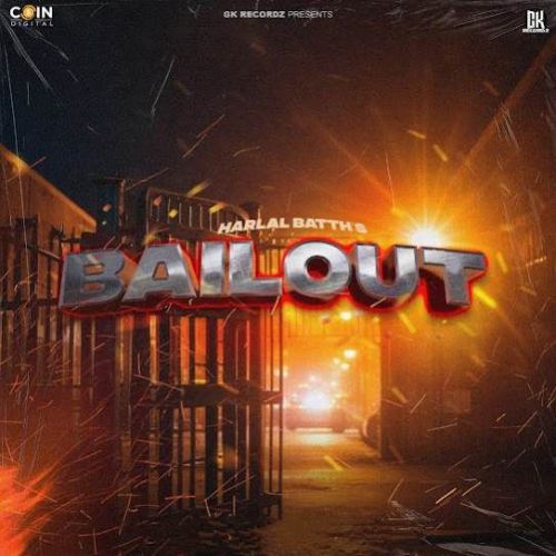 Bailout - Harlal Batth Song Thumbnail