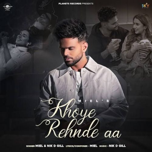 Khoye Rehnde Aa - Miel Song Thumbnail