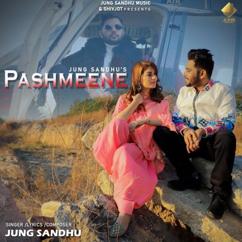 Pashmeene - Jung Sandhu Song Thumbnail