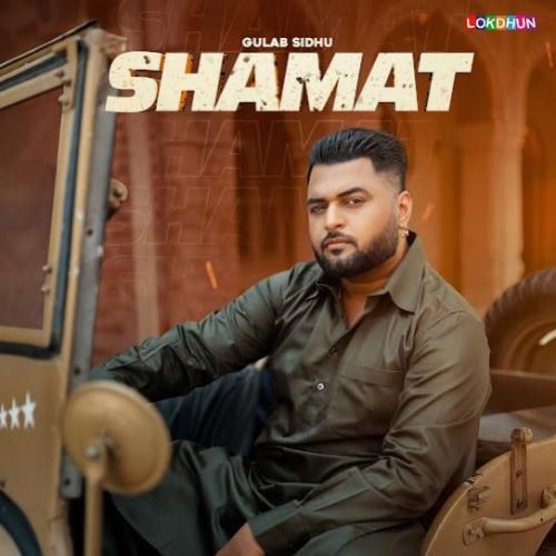 Shamat - Gulab Sidhu Song Thumbnail