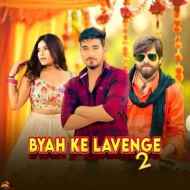 Byah Ke Lavenge 2 - Masoom Sharma Song Thumbnail