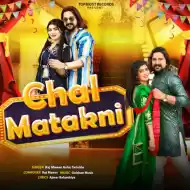 Chal Matakni - Raj Mawar Song Thumbnail