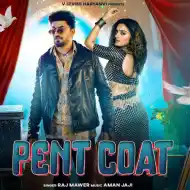 Pent Coat - Raj Mawar Song Thumbnail