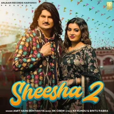 Sheesha 2 - Amit Saini Rohtakiya Song Thumbnail